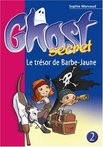 Ghost secret. Vol. 2. Le trésor de Barbe-Jaune