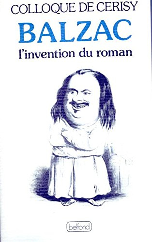 Balzac, l'invention du roman : colloque, Cerisy-la-Salle