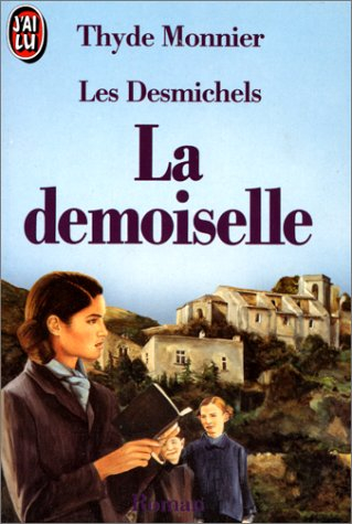 Les Desmichels. Vol. 4. La demoiselle