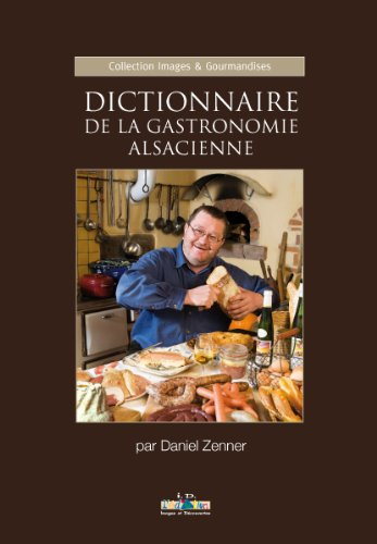Dictionnaire de la gastronomie alsacienne