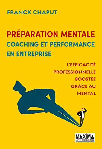 Préparation mentale, coaching et performance en entreprise : l'efficacité professionnelle boostée gr