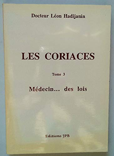 Les Coriaces. Vol. 3. Médecin... des lois