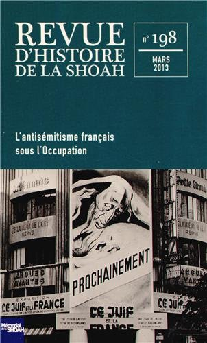 Revue d'histoire de la Shoah, n° 198. L'antisémitisme français sous l'Occupation
