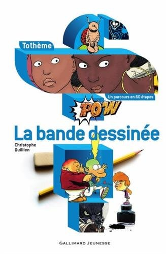 La bande dessinée : un parcours en 60 étapes