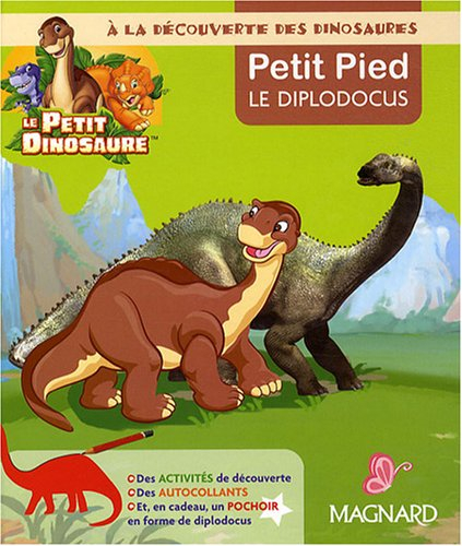 A la découverte des dinosaures : Petit Pied le diplodocus