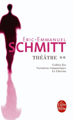 Théâtre. Vol. 2 - Eric-Emmanuel Schmitt