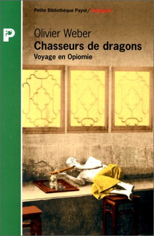 chasseurs de dragons : voyage en opiomie
