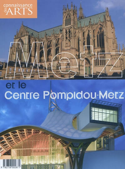Metz : et le Centre Pompidou-Metz