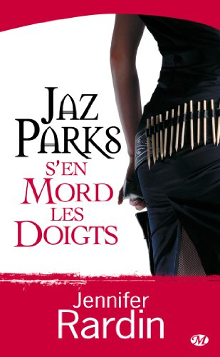 Une aventure de Jaz Parks. Vol. 1. Jaz Parks s'en mord les doigts