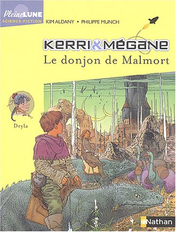 Kerri et Mégane. Vol. 5. Le donjon de Malmort