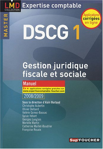 Gestion juridique, fiscale et sociale, master DSCG 1 : manuel 2008-2009