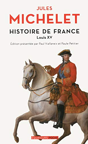 Histoire de France. Vol. 16. Louis XV
