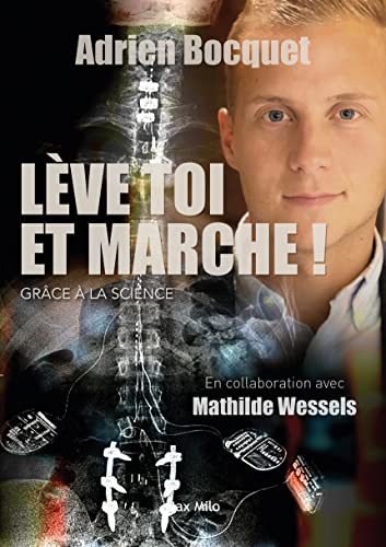 Lève-toi et marche ! : grâce à la science