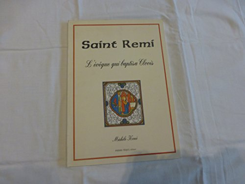 Saint Remi : l'évêque qui baptisa Clovis