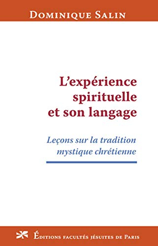L'expérience spirituelle et son langage : leçons sur la tradition mystique contemporaine