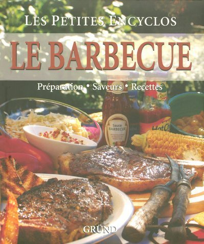 Le barbecue : préparation, saveurs, recettes