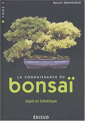 La connaissance du bonsaï. Vol. 3. Esprit et esthétique : 100 questions-réponses