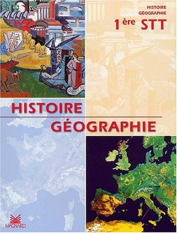 Histoire, géographie, 1re STT : livre de l'élève