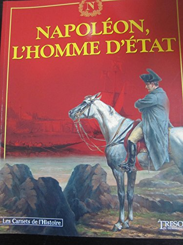 Napoléon, l'homme d'État (Les carnets de l'histoire)
