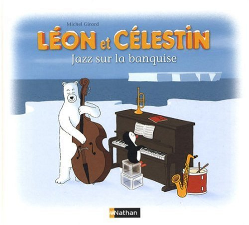 Léon et Célestin. Jazz sur la banquise