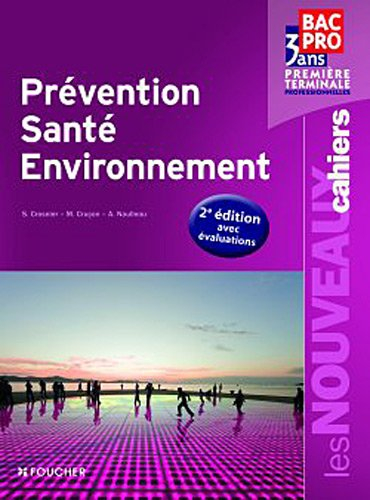 Prévention santé environnement : bac pro 3 ans, première terminale professionnelles