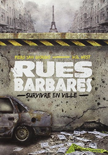 rues barbares : survivre en ville