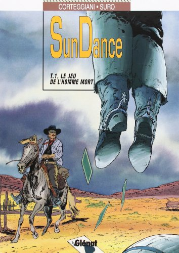 Sundance. Vol. 1. Le jeu de l'homme mort
