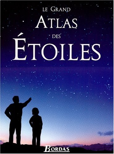 Le grand atlas des étoiles