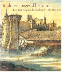 Toulouse, pages d'histoire : exposition, Ensemble conventuel des Jacobins de Toulouse, 28 avril-28 a