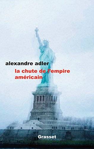 La chute de l'empire américain