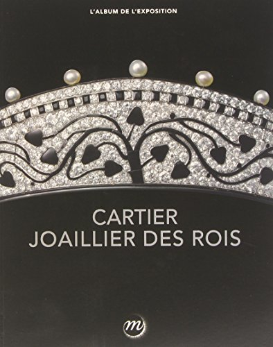 Cartier, joaillier des rois : album de l'exposition