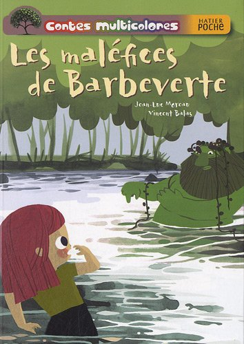 Contes multicolores. Les maléfices de Barbeverte