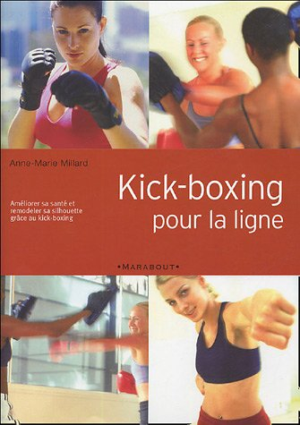 Kick-boxing pour la ligne : améliorer sa santé et remodeler sa silhouette grâce au kick-boxing
