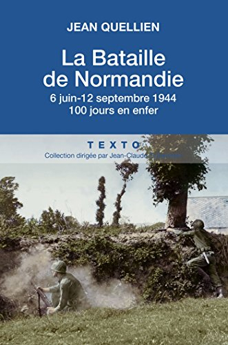 la bataille de la normandie, 6 juin-12 septembre 1944