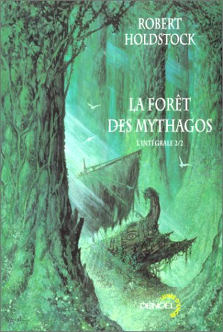 La forêt des Mythagos : l'intégrale. Vol. 2