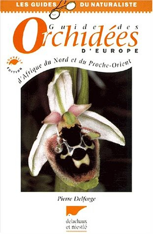 Guide des orchidées d'Europe, d'Afrique du Nord et du Proche-Orient