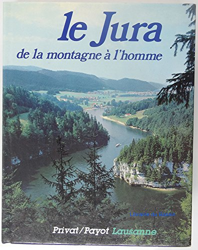 Le Jura : de la montagne à l'homme