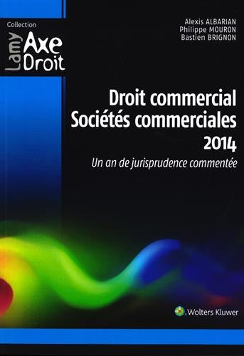 Droit commercial, sociétés commerciales 2014 : un an de jurisprudence commentée
