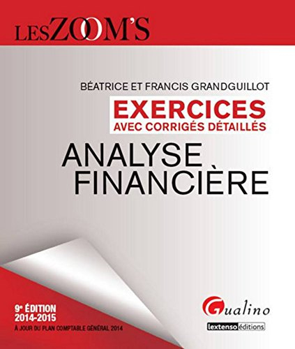 Analyse financière : exercices avec corrigés détaillés : 2014-2015