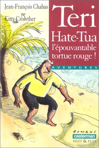 Teri-Hate-Tua, l'épouvantable tortue rouge