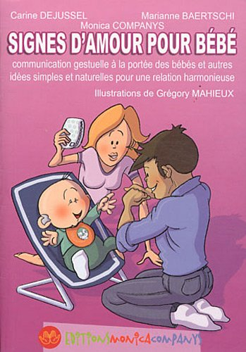 Signes d'amour pour bébé : la communication gestuelle à la portée des bébés et autres idées simples 