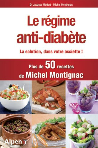 Le régime anti-diabète : diabète : la solution, dans votre assiette !