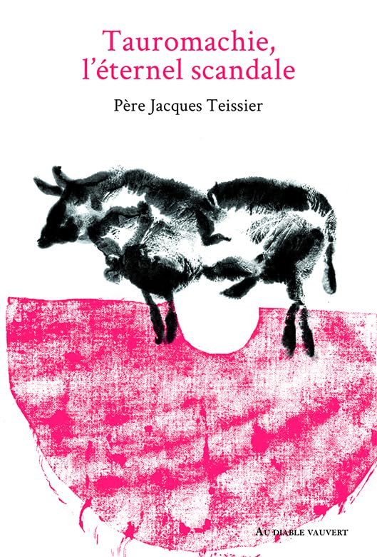 Tauromachie, l'éternel scandale