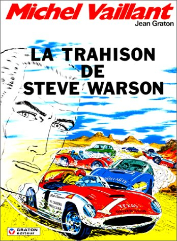 Michel Vaillant. Vol. 6. La trahison de Steve Warson