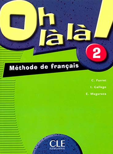 Oh là la ! : méthode de français 2 : livre de l'élève