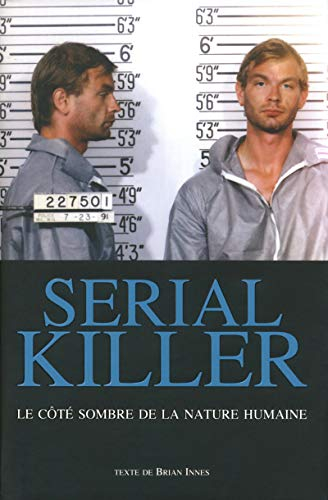 Serial killer : le côté sombre de la nature humaine