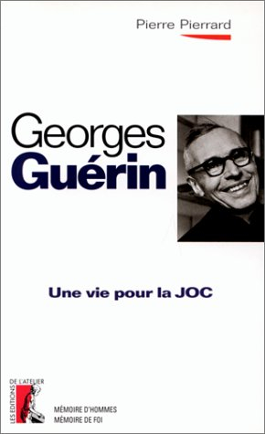Georges Guérin : une vie pour la JOC