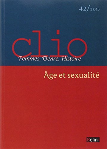 revue clio. femmes, genre, histoire, n, 42 - 2015 : Âge et sexualité