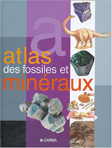 Atlas des fossiles et minéraux