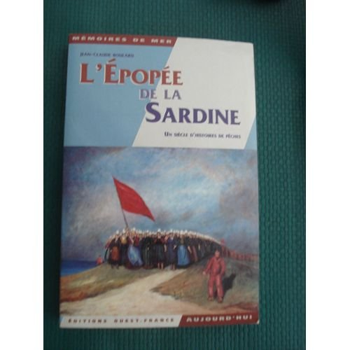 L'Epopée de la sardine : un siècle d'histoires de pêches